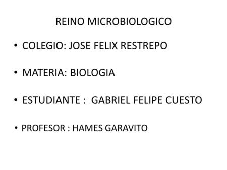 COLEGIO: JOSE FELIX RESTREPO MATERIA: BIOLOGIA