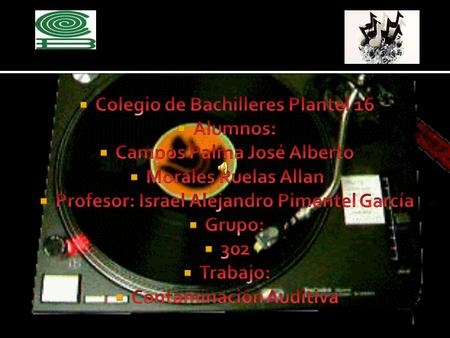 Colegio de Bachilleres Plantel 16 Alumnos: Campos Palma José Alberto