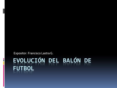 Evolución del balón de futbol