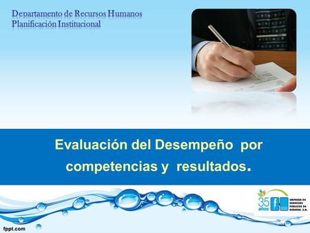 Evaluación del Desempeño por competencias y resultados.