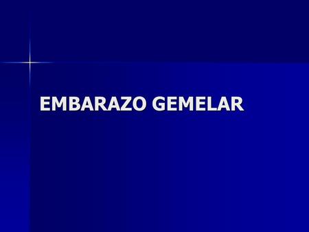 EMBARAZO GEMELAR.