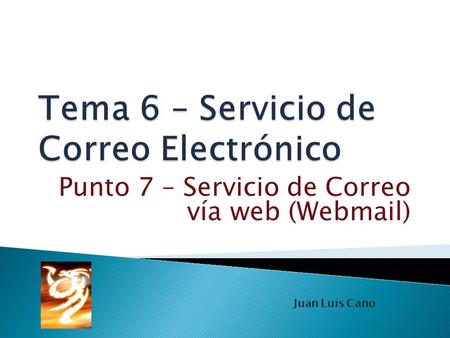 Punto 7 – Servicio de Correo vía web (Webmail) Juan Luis Cano.