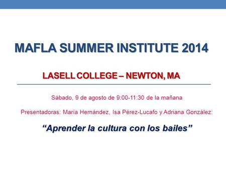 MAFLA Summer Institute 2014 Lasell College – Newton, MA