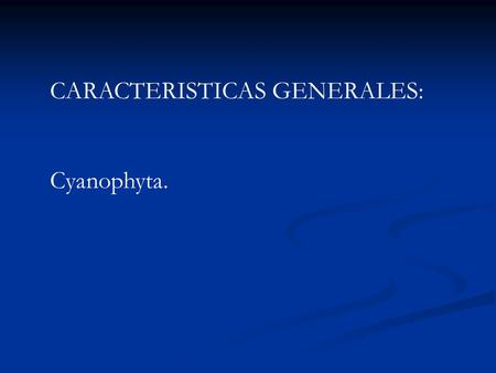 CARACTERISTICAS GENERALES: