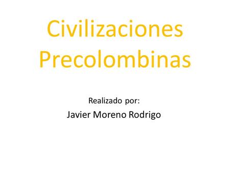 Civilizaciones Precolombinas