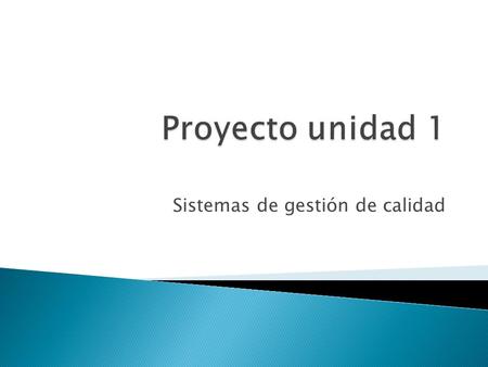 Sistemas de gestión de calidad.  Actividad en equipos de 2 o de 3.  Elaborar un pre-diagnóstico a una empresa con referencia a su sistema de calidad.