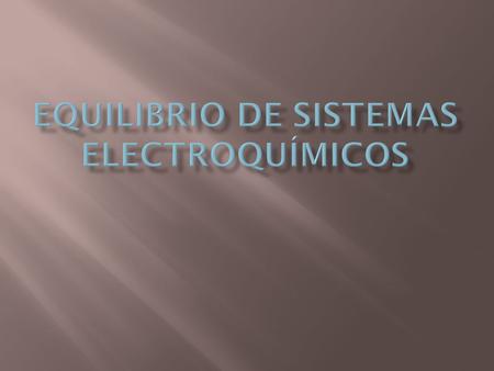  Faraday: electrolito + campo eléctrico = iones Pero no es necesario en realidad la presencia de un campo eléctrico para que un electrolito se disocie.