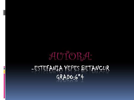 -ESTEFANIA YEPES BETANCUR GRADO:6*4