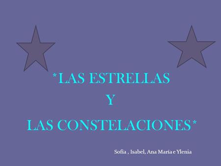 *LAS ESTRELLAS Y LAS CONSTELACIONES*
