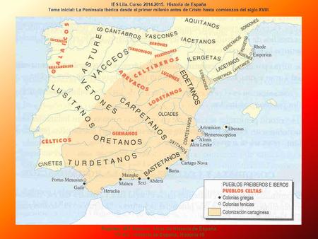 Fuentes: IES Sabuco: Atlas de Historia de España.