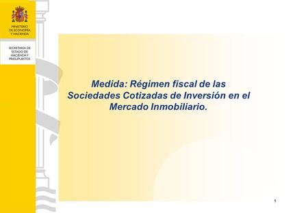 11 Medida: Régimen fiscal de las Sociedades Cotizadas de Inversión en el Mercado Inmobiliario.