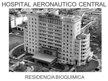 HOSPITAL AERONAUTICO CENTRAL