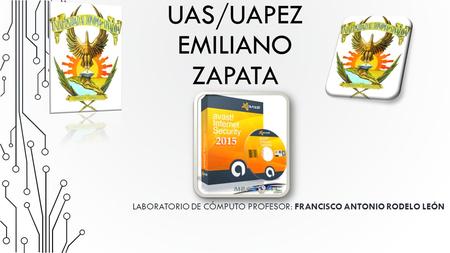 Uas/uapez emiliano zapata