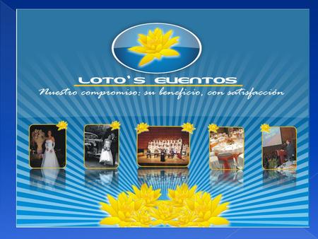 SERVICIO DE CATERING: : SERVICIO DE ALQUILERES DISEÑOS FLORALES :