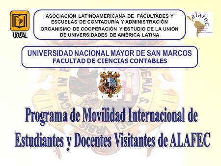 UNIVERSIDAD NACIONAL MAYOR DE SAN MARCOS FACULTAD DE CIENCIAS CONTABLES ASOCIACIÓN LATINOAMERICANA DE FACULTADES Y ESCUELAS DE CONTADURÍA Y ADMINISTRACIÓN.