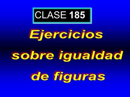 CLASE 185. A B C D E F H O C Halla la razón entre el área sombreada y la del hexágono. ABCDEF es un hexágono regular de centro O. C C 1. En la figura: