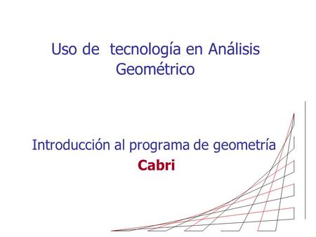 Uso de tecnología en Análisis Geométrico