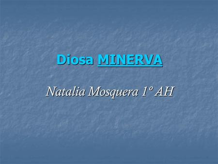 Diosa MINERVA Natalia Mosquera 1º AH