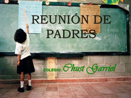 REUNIÓN DE PADRES COLEGIO : Chust Garriel. CONTENIDO DE LA REUNIÓN: Presentación del equipo docente Horario del grupo Horas de atención a las familias.