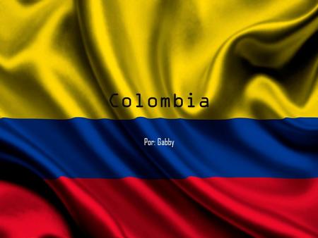 Colombia Por: Gabby. Colombia's Currency Columbia’s currency is pesos. It takes $1,884.00 in pesos to equal one US dollar.