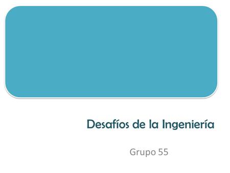 Desafíos de la Ingeniería