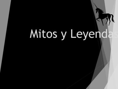 Mitos y Leyendas.