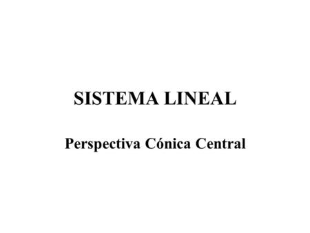 Perspectiva Cónica Central