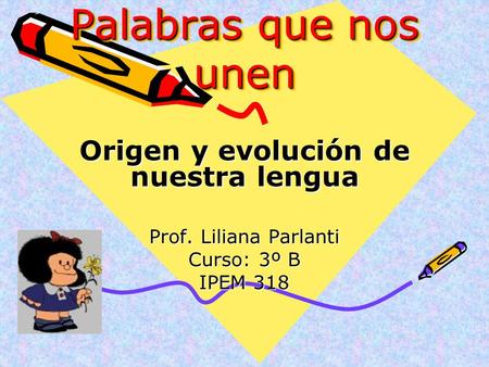 Origen y evolución de nuestra lengua