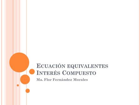 Ecuación equivalentes Interés Compuesto