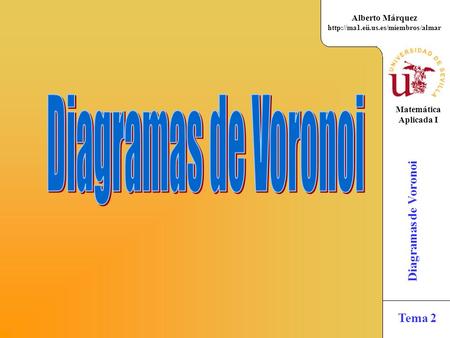 Diagramas de Voronoi.