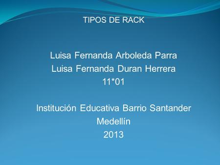 Luisa Fernanda Arboleda Parra Luisa Fernanda Duran Herrera 11*01
