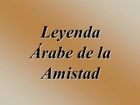 Leyenda Árabe de la Amistad