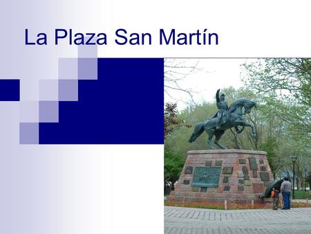 La Plaza San Martín. Lugar de encuentros de amigos,familias,estudiantes, marchas y eventos.
