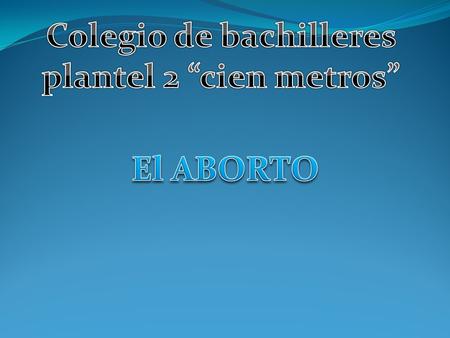 Colegio de bachilleres plantel 2 “cien metros”