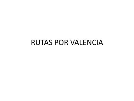 RUTAS POR VALENCIA. 4ª RUTA: JARDÍN BOTÁNICO Y ALBUFERA.