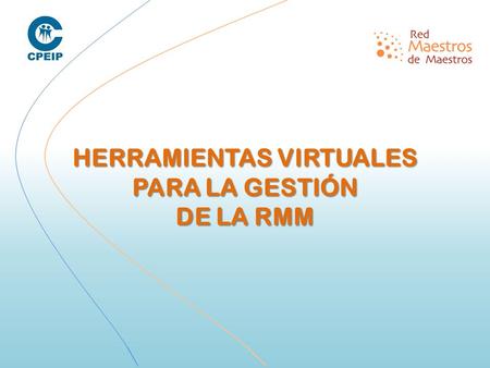 HERRAMIENTAS VIRTUALES PARA LA GESTIÓN DE LA RMM.