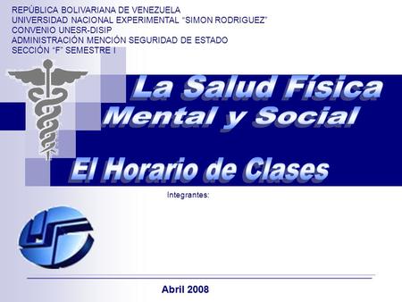 La Salud Física Mental y Social El Horario de Clases Abril 2008