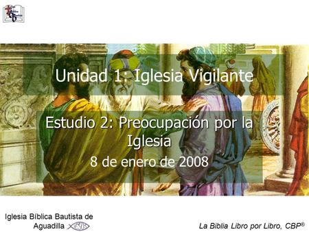 Unidad 1: Iglesia Vigilante