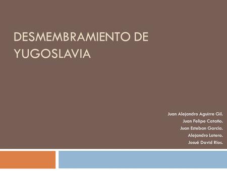 Desmembramiento de Yugoslavia
