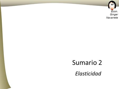 Sumario 2 Elasticidad.