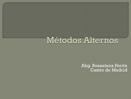 Abg. Rosaelena Ferrín Castro de Madrid