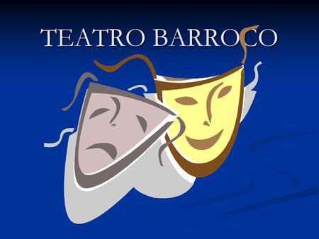 TEATRO BARROCO.