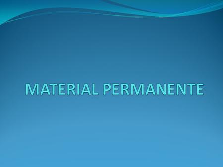 MATERIAL PERMANENTE.