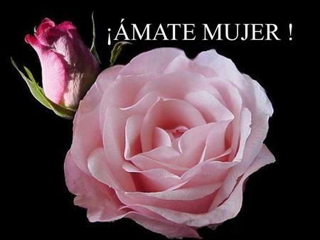 ¡ ÁMATE MUJER ! ¡ÁMATE MUJER ! Joan Barba.