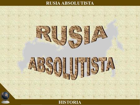 RUSIA ABSOLUTISTA.