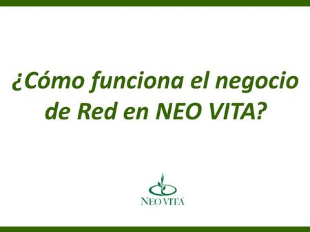 ¿Cómo funciona el negocio de Red en NEO VITA?
