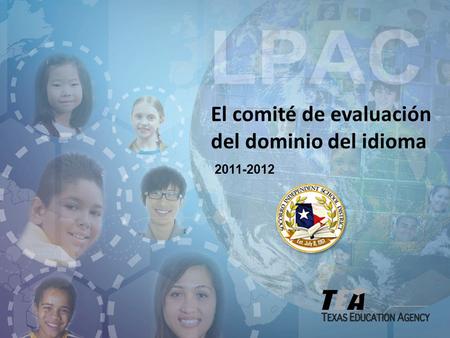 El comité de evaluación del dominio del idioma 2011-2012.