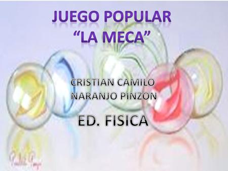 JUEGO POPULAR “LA MECA” ED. FISICA
