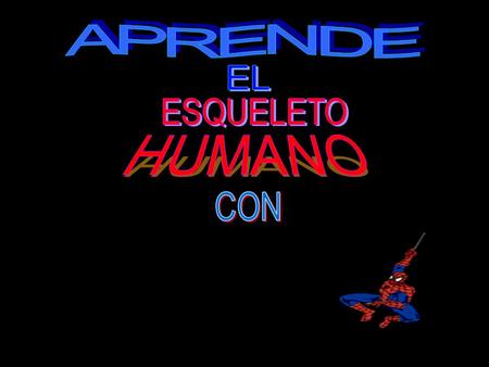 APRENDE EL ESQUELETO HUMANO CON.
