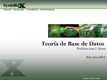 Teoría de Base de Datos Profesor José J. Reyes 809-903-8876.